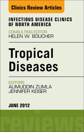 Zumla / Keiser |  Tropical Diseases, An Issue of Infectious Disease Clinics | eBook | Sack Fachmedien