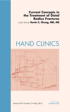 Chung |  Current Concepts in the Treatment of Distal Radius Fractures, an Issue of Hand Clinics | Buch |  Sack Fachmedien