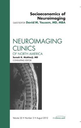 Yousem |  Socioeconomics of Neuroimaging, an Issue of Neuroimaging Clinics | Buch |  Sack Fachmedien