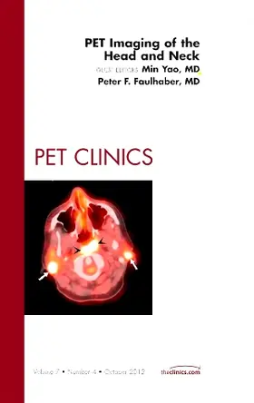 Yao / Faulhaber |  Pet Imaging of the Head and Neck, an Issue of Pet Clinics | Buch |  Sack Fachmedien