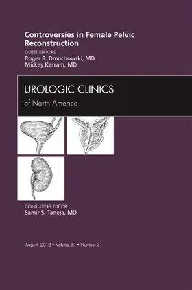 Dmochowski / Karram |  Controversies in Female Pelvic Reconstruction, an Issue of Urologic Clinics | Buch |  Sack Fachmedien