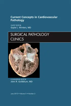 Winters |  Current Concepts in Cardiovascular Pathology, an Issue of Surgical Pathology Clinics | Buch |  Sack Fachmedien