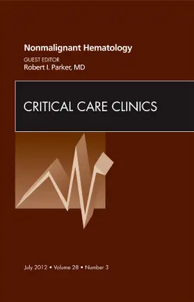 Parker |  Nonmalignant Hematology, an Issue of Critical Care Clinics | Buch |  Sack Fachmedien