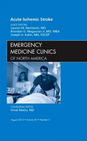 Nentwich / Magauran Jr / Kahn |  Acute Ischemic Stroke, an Issue of Emergency Medicine Clinics | Buch |  Sack Fachmedien