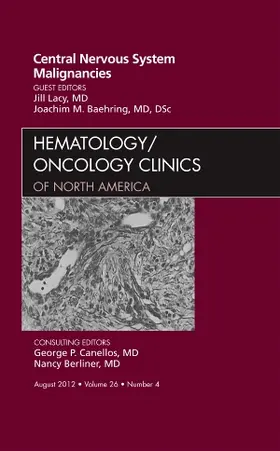 Lacy / Baehring |  Central Nervous System Malignancies, an Issue of Hematology/Oncology Clinics of North America | Buch |  Sack Fachmedien