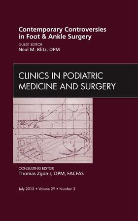 Blitz |  Contemporary Controversies in Foot and Ankle Surgery, an Issue of Clinics in Podiatric Medicine and Surgery | Buch |  Sack Fachmedien