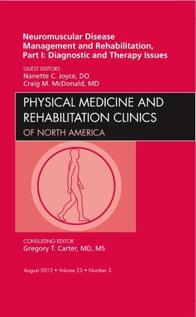 Joyce / McDonald |  Neuromuscular Disease Management and Rehabilitation, Part I: Diagnostic and Therapy Issues, an Issue of Physical Medicine and Rehabilitation Clinics | Buch |  Sack Fachmedien