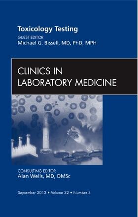 Bissell |  Toxicology Testing, an Issue of Clinics in Laboratory Medicine | Buch |  Sack Fachmedien