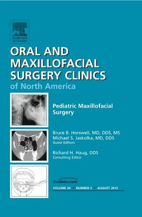 Horswell / Jaskolka |  Pediatric Maxillofacial Surgery, an Issue of Oral and Maxillofacial Surgery Clinics | Buch |  Sack Fachmedien