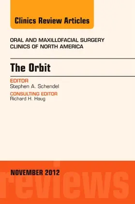 Schendel |  The Orbit, an Issue of Oral and Maxillofacial Surgery Clinics | Buch |  Sack Fachmedien