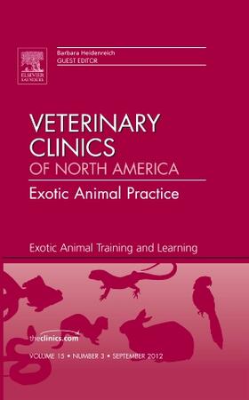 Heidenreich |  Exotic Animal Training and Learning, an Issue of Veterinary Clinics: Exotic Animal Practice | Buch |  Sack Fachmedien