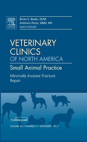 Beale / Pozzi |  Minimally Invasive Fracture Repair, an Issue of Veterinary Clinics: Small Animal Practice | Buch |  Sack Fachmedien