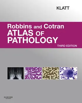 Klatt |  Robbins and Cotran Atlas of Pathology E-Book | eBook | Sack Fachmedien