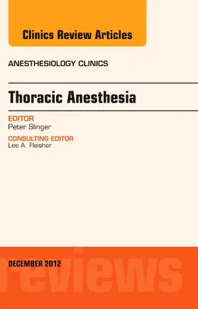 Slinger |  Thoracic Anesthesia, an Issue of Anesthesiology Clinics | Buch |  Sack Fachmedien