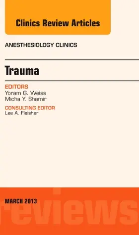 Weiss / Shamir |  Trauma, an Issue of Anesthesiology Clinics | Buch |  Sack Fachmedien