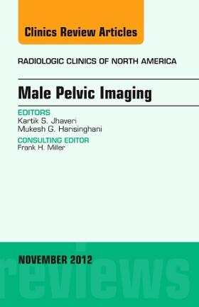 Harisinghani / Javheri |  Male Pelvic Imaging, an Issue of Radiologic Clinics of North America | Buch |  Sack Fachmedien