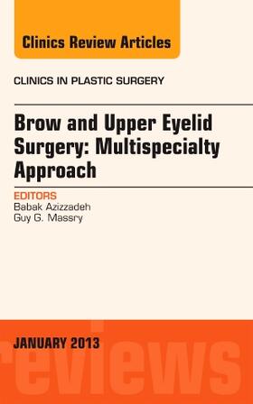 Massry / Azizzadeh |  Brow and Upper Eyelid Surgery: Multispecialty Approach | Buch |  Sack Fachmedien