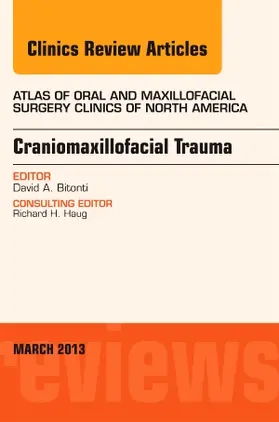 Bitonti |  Craniomaxillofacial Trauma, an Issue of Atlas of the Oral and Maxillofacial Surgery Clinics | Buch |  Sack Fachmedien