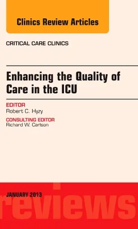 Hyzy |  Enhancing the Quality of Care in the Icu, an Issue of Critical Care Clinics | Buch |  Sack Fachmedien