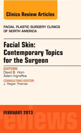 Hom / Ingraffea |  Facial Skin: Contemporary Topics for the Surgeon, an Issue of Facial Plastic Surgery Clinics | Buch |  Sack Fachmedien