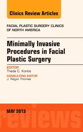 Kontis |  Minimally Invasive Procedures in Facial Plastic Surgery, an Issue of Facial Plastic Surgery Clinics | Buch |  Sack Fachmedien