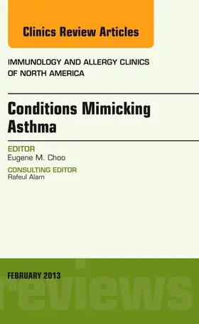 Choo |  Conditions Mimicking Asthma, an Issue of Immunology and Allergy Clinics | Buch |  Sack Fachmedien