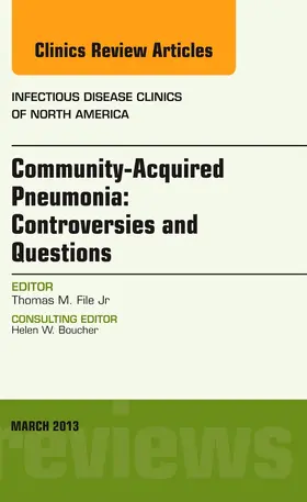 File Jr. |  Community Acquired Pneumonia: Controversies and Questions, an Issue of Infectious Disease Clinics | Buch |  Sack Fachmedien