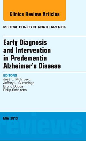 Molinuevo / Cummings / Dubois |  Early Diagnosis and Intervention in Predementia Alzheimer's Disease, an Issue of Medical Clinics | Buch |  Sack Fachmedien