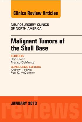 Bloch / DeMonte |  Malignant Tumors of the Skull Base, an Issue of Neurosurgery Clinics | Buch |  Sack Fachmedien