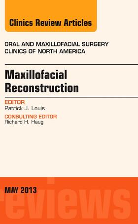 Louis |  Maxillofacial Reconstruction, an Issue of Oral and Maxillofacial Surgery Clinics | Buch |  Sack Fachmedien