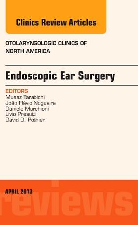 Tarabichi / Noguiera / Marchioni |  Endoscopic Ear Surgery, an Issue of Otolaryngologic Clinics | Buch |  Sack Fachmedien