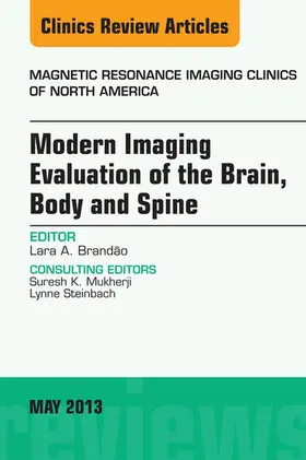 Brandao |  Modern Imaging Evaluation of the Brain, Body and Spine, An Issue of Magnetic Resonance Imaging Clinics | eBook | Sack Fachmedien