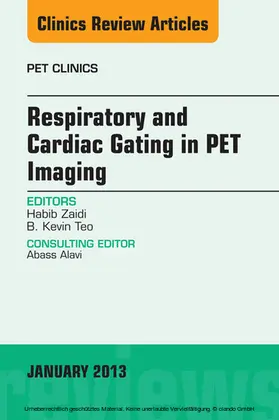 Zaidi / Teo |  Respiratory and Cardiac Gating in PET, An Issue of PET Clinics | eBook | Sack Fachmedien