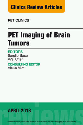 Basu / Chen |  PET Imaging of Brain Tumors, An Issue of PET Clinics | eBook | Sack Fachmedien