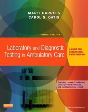 Garrels |  Laboratory and Diagnostic Testing in Ambulatory Care: A Guide for Health Care Professionals | Buch |  Sack Fachmedien