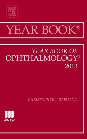 Rapuano |  Year Book of Ophthalmology 2013 | Buch |  Sack Fachmedien