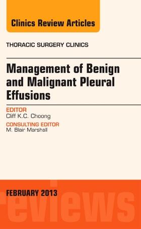 Choong |  Management of Benign and Malignant Pleural Effusions, an Issue of Thoracic Surgery Clinics | Buch |  Sack Fachmedien