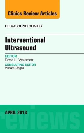 Waldman |  Interventional Ultrasound, an Issue of Ultrasound Clinics | Buch |  Sack Fachmedien