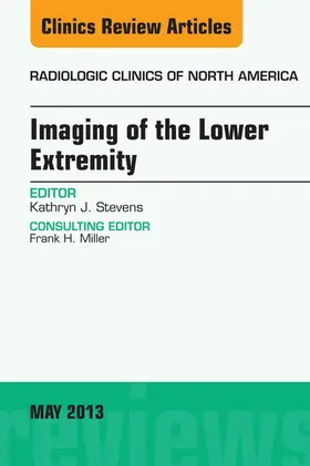 Stevens |  Imaging of the Lower Extremity, An Issue of Radiologic Clinics of North America | eBook | Sack Fachmedien