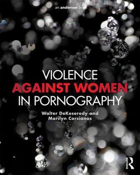 DeKeseredy / Corsianos |  Violence against Women in Pornography | Buch |  Sack Fachmedien
