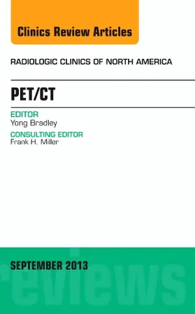 Bradley |  PET/CT, An Issue of Radiologic Clinics of North America | Buch |  Sack Fachmedien