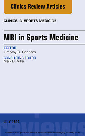 Sanders |  MRI in Sports Medicine, An Issue of Clinics in Sports Medicine | eBook | Sack Fachmedien