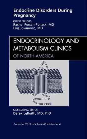 Pollack / Jovanovic |  Endocrine Disorders During Pregnancy, an Issue of Endocrinology and Metabolism Clinics of North America | Buch |  Sack Fachmedien