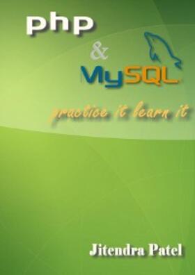 Patel | PHP & MySQL Practice It Learn It | E-Book | sack.de