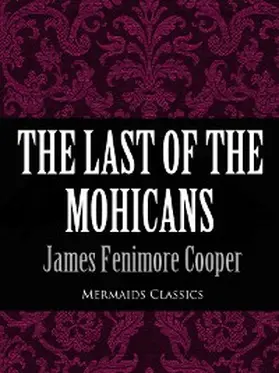 Cooper |  The Last of the Mohicans (Mermaids Classics) | eBook | Sack Fachmedien