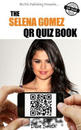 Smith |  The Selena Gomez QR Quiz Book | eBook | Sack Fachmedien