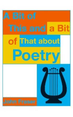 Fraser |  A Bit of This and a Bit of That About Poetry | eBook | Sack Fachmedien