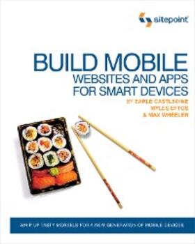 Castledine / Eftos / Wheeler |  Build Mobile Websites and Apps for Smart Devices | eBook | Sack Fachmedien