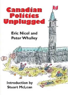 Nicol / Whalley |  Canadian Politics Unplugged | eBook | Sack Fachmedien