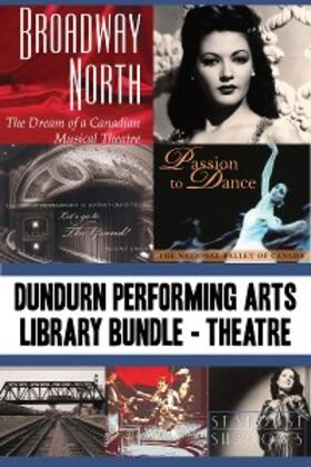 Neufeld / Foster / Atkey |  Dundurn Performing Arts Library Bundle — Theatre | eBook | Sack Fachmedien